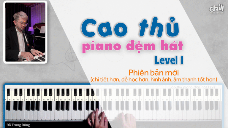 Khóa học “Cao thủ Piano đệm hát – Level 1″ – Phiên bản mới”